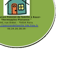 Ellipse:  Association Pension de famille  Bauer-Thermopyles-Plaisance 30, rue Didot - 75014 Parishttp://pensiondefamille.14e.free.fr06.24.26.28.59